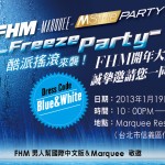 FHM X Marquee X M-Style Freeze Party