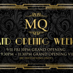 MQ [Marquee] Grand Opening Weekend