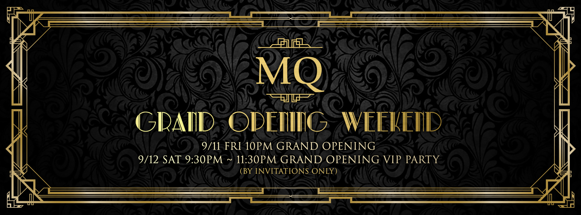 MQ [Marquee] Grand Opening Weekend
