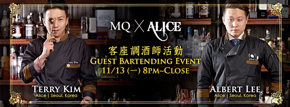 2017.11.13 MQ X Alice Korea Guest Bartenders